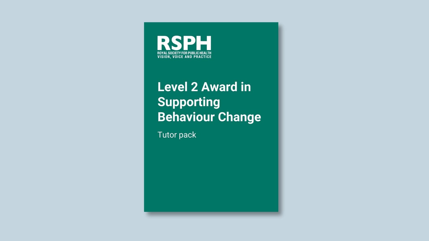 Level 2 Award in Supporting Behaviour Change tutor pack