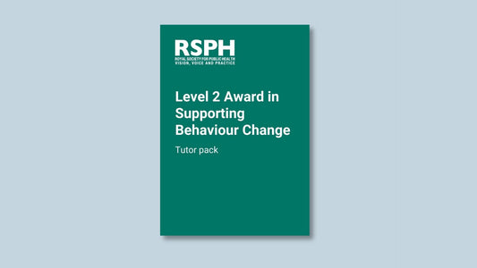 Level 2 Award in Supporting Behaviour Change tutor pack